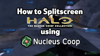 How to splitscreen Halo MCC using Nucleus Coop