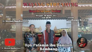 Live Wayang Ki Manteb Soedharsono Dlm Rangka Tasyakuran Bpk Patamin Rembang