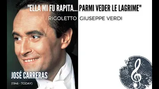 "Ella mi fu rapita... Parmi veder le lagrime" Rigoletto, G. Verdi - José Carreras (Young!)