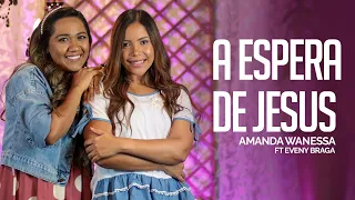 A Espera de Jesus - Amanda Wanessa feat. Eveny Braga (Voz e Piano) #210