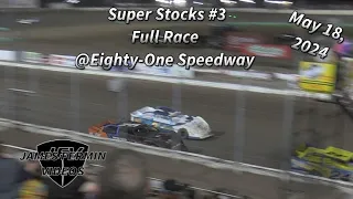 Supr Stocks #3 Full Race, 81 Speedway, 05/18/24