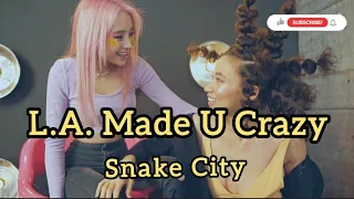 L.A. Made U Crazy - Snake City, Lyrics/HD Cinematic Lyric Video