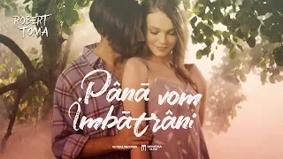 Robert Toma - Pana Vom Imbatrani | Videoclip Oficial