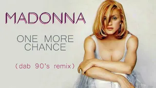 Madonna - One More Chance (Dab 90'S Remix)