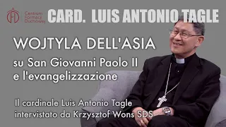 Wojtyla dell'Asia - cardinale Luis Antonio Tagle