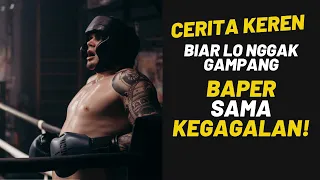 Biar Lo Nggak Gampang BAPER sama KEGAGALAN, Tonton Ini Bro!