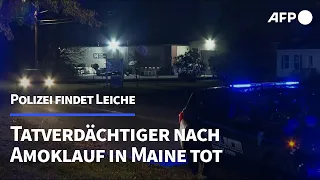 Tatverdächtiger nach Amoklauf in Maine tot aufgefunden | AFP