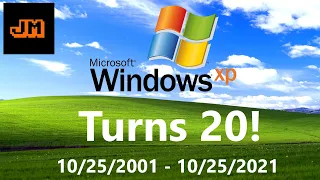 Windows XP is now 20 Years Old! | 10/25/2001 - 10/25/2021