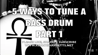 HOW TO TUNE A DRUM: 5 WAYS TO TUNE A BASS DRUM PART 1