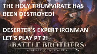 Deserter's Battle Brothers let's play Expert Ironman Season 2, ep 2, 2023