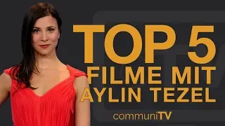 TOP 5: Aylin Tezel Filme