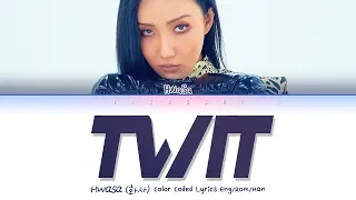 HWASA (화사) (마마무) "TWIT(멍청이)" (Lyrics Eng/Rom/Han/가사)