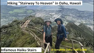 Hiking the “Stairway to Heaven” Haiku Stairs for the 3rd time,  Oahu, Hawaii, 5-10-2023