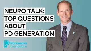 Neuro Talk: Top PD GENEration FAQ with Jim Beck, PhD Parkinson's Foundation Chief Scientific Officer