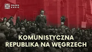 Węgierska Republika Rad. Krótkotrwała kopia bolszewickiej Rosji