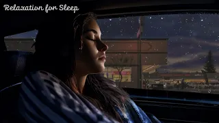 Sleep Soundly in the Car - Sleeping in the Rain - The Sound of Rain Brings Peace to Life