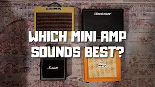 MINI AMP SHOOTOUT - Fender Mini 57 vs Marshall MS-2 vs Blackstar Fly 3 vs Orange Crush Mini