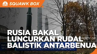 Rusia Siap Luncurkan Rudal Balistik Antarbenua