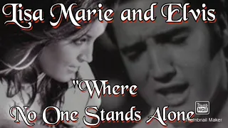 Lisa Marie Presley and Elvis duet, Where No One Stands Alone