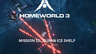 Homeworld 3: Mission 10: Buran Ice Shelf: Hard: Full Gameplay Walkthrough: No Commentary: 4K