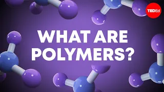 From DNA to Silly Putty: The diverse world of polymers - Jan Mattingly