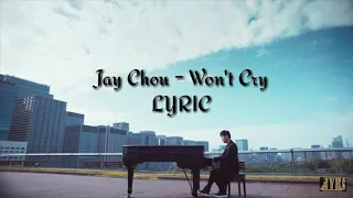 Jay Chou - Won't Cry || LYRIC