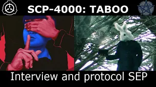 SCP-4000 | Taboo Interview and protocol SEP