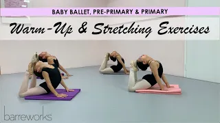 BABY BALLET, PRE-PRIMARY & PRIMARY - Warm-Up and Stretching Exercises