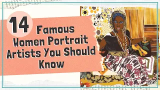 14 Famous Women Portrait Artists You Should Know