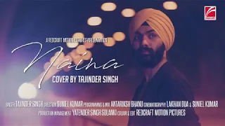 NAINA | COVER BY TAJINDER SINGH | REDCRAFT MOTION PICTURES