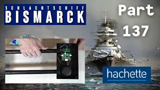 Hachette Schlachtschiff Bismarck (Metall) Part 137 - AN/AUS-Schalter, Lautsprecher und neue Details!
