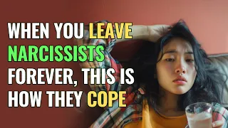 When You Leave Narcissists Forever, This Is How They Cope | NPD | Narcissism Backfires