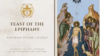 Divine Liturgy (Assyrian) | 19.01.2023 Feast of the Epiphany