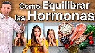 6 Maneras de Tratar el Desequilibrio Hormonal Naturalmente - Hormonas Femeninas, Hormonas Masculinas