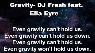 Gravity- DJ Fresh feat. Ella Eyre (Lyrics Video)