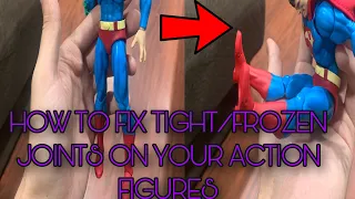 How to fix super tight/frozen joints on your action figures!