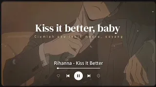 Kiss It Better - Rihanna amapiano Remix Tiktok (Lyrics Terjemahan) What are you willing to do?