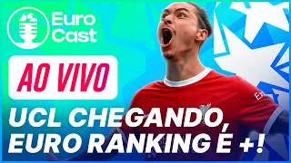 EURO CAST #07 — Champions VEM AÍ! Melhores da semana, Tier List e MAIS!