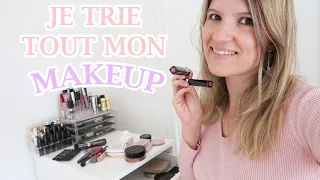 JE TRIE ET RANGE TOUT MON MAKEUP