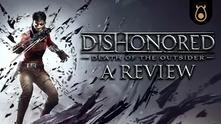 Dishonored: Death of the Outsider | A Review