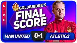 GOLDBRIDGE! MANCHESTER UNITED 0-1 ATLETICO MADRID Match Reaction