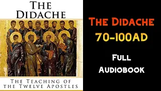 The Didache : The Teaching of the Twelve Apostles : Full Audiobook