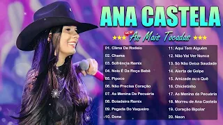 ANA CASTELA CD COMPLETO 2024 ⚡ AS MAIS TOCADAS DO SERTANEJO ⚡ ANA CASTELA MELHORES MÚSICAS 2024