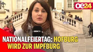 Nationalfeiertag: Hofburg wird zur Impfburg