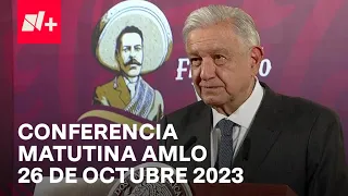 Conferencia de AMLO Hoy / 26 de octubre de 2023