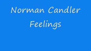 Norman Candler - Feelings.wmv