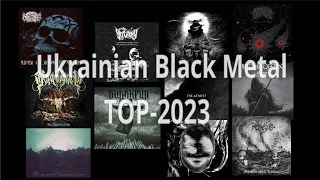 TOP Black Metal Albums 2023 - Ukrainian Black Metal