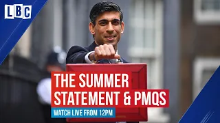 PMQs & Rishi Sunak's Summer Statement | Watch live on LBC