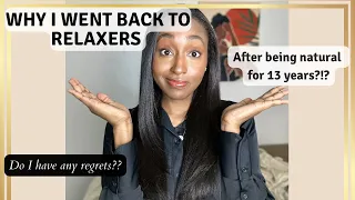 WHY I WENT BACK TO RELAXERS | Do I regret this?? | Was Natural Hair just TREND?