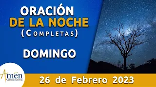 Oración De La Noche Hoy Domingo 26 Febrero 2023 l Padre Carlos Yepes l Completas l Católica l Dios